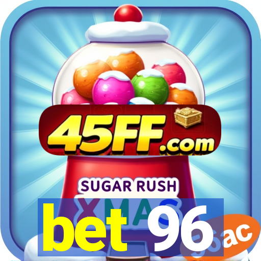 bet 96